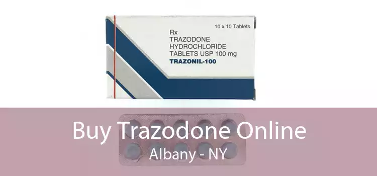 Buy Trazodone Online Albany - NY