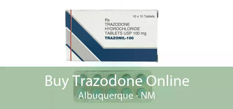 Buy Trazodone Online Albuquerque - NM