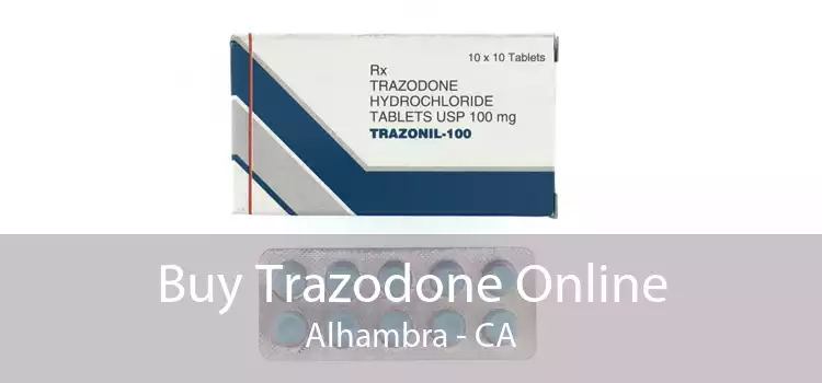 Buy Trazodone Online Alhambra - CA