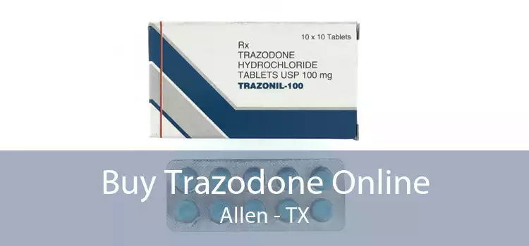 Buy Trazodone Online Allen - TX