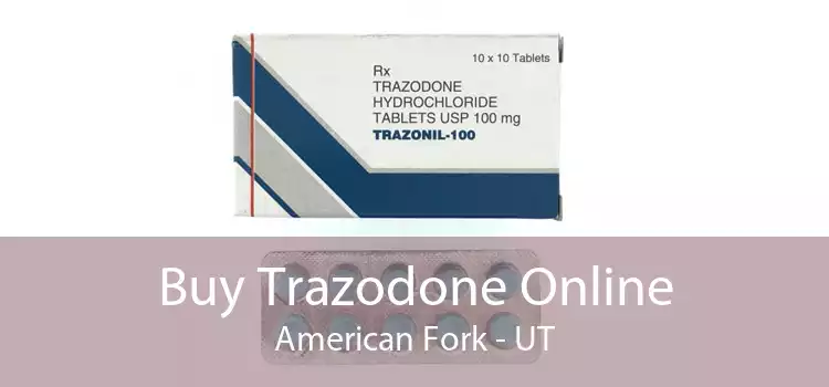 Buy Trazodone Online American Fork - UT