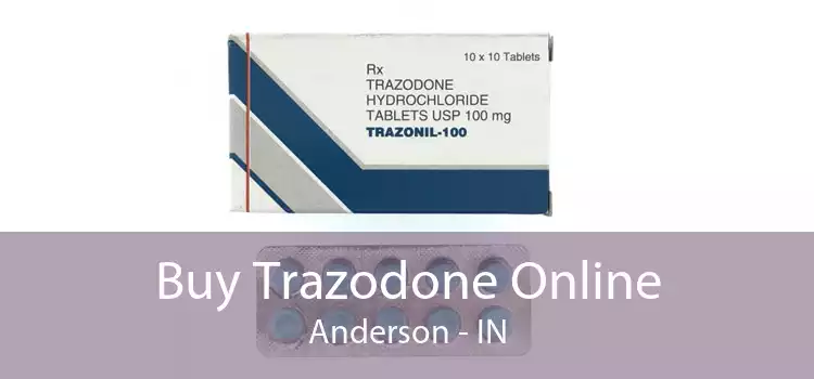 Buy Trazodone Online Anderson - IN