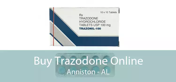 Buy Trazodone Online Anniston - AL