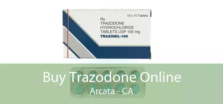 Buy Trazodone Online Arcata - CA