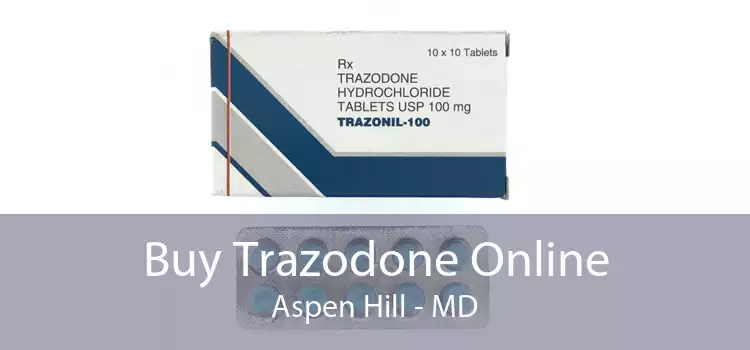 Buy Trazodone Online Aspen Hill - MD