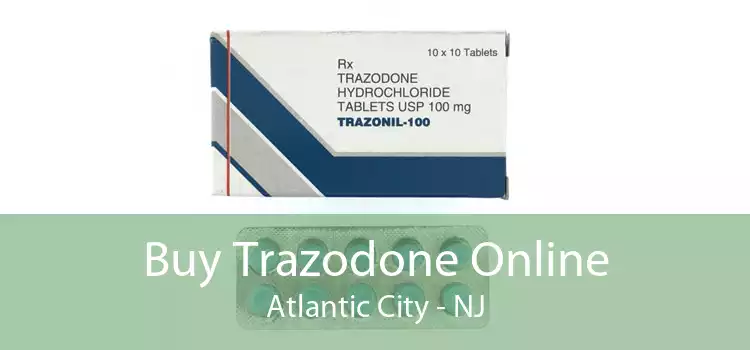 Buy Trazodone Online Atlantic City - NJ