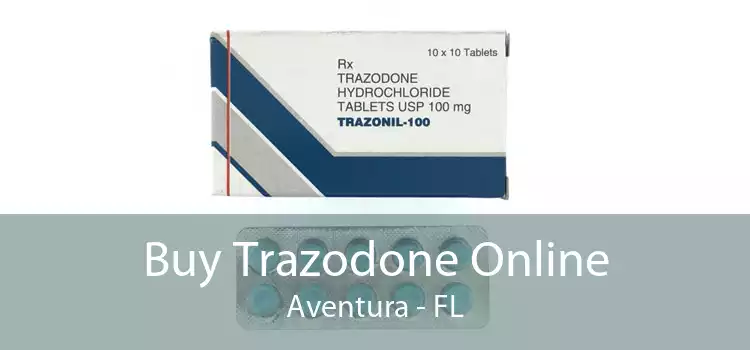 Buy Trazodone Online Aventura - FL