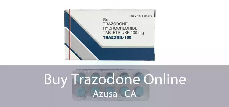Buy Trazodone Online Azusa - CA