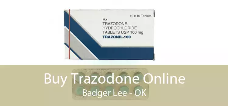 Buy Trazodone Online Badger Lee - OK