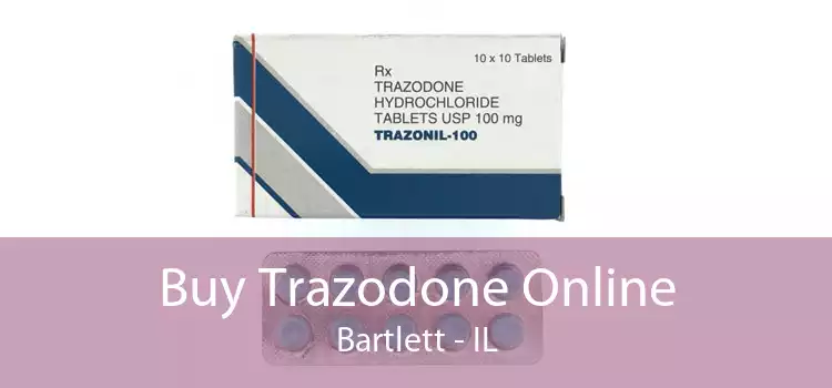 Buy Trazodone Online Bartlett - IL