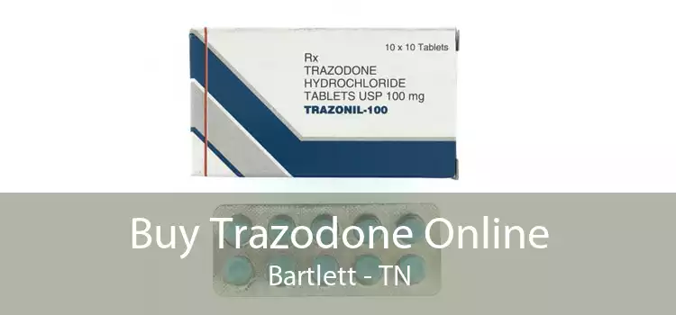 Buy Trazodone Online Bartlett - TN