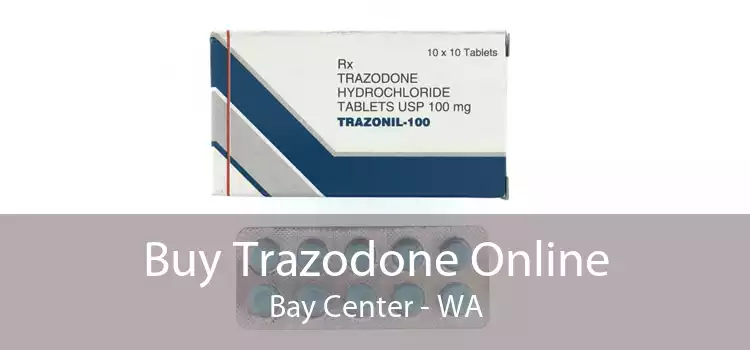 Buy Trazodone Online Bay Center - WA