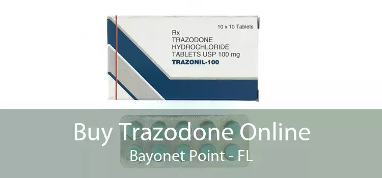 Buy Trazodone Online Bayonet Point - FL