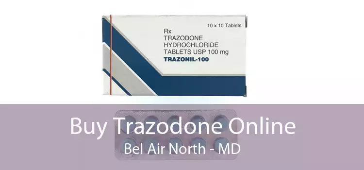 Buy Trazodone Online Bel Air North - MD