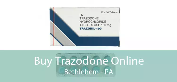 Buy Trazodone Online Bethlehem - PA