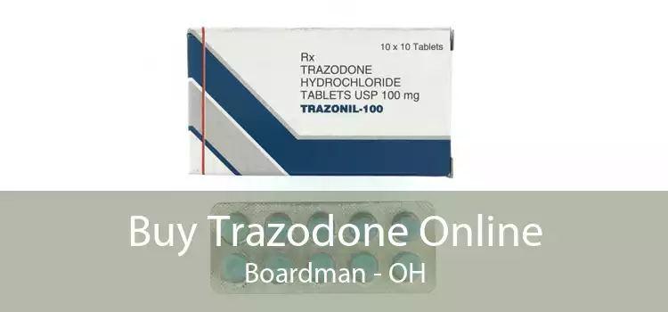 Buy Trazodone Online Boardman - OH