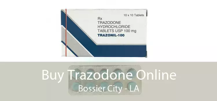 Buy Trazodone Online Bossier City - LA