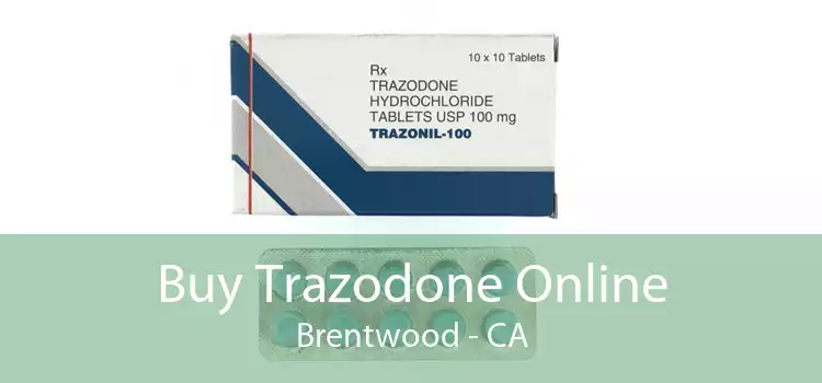 Buy Trazodone Online Brentwood - CA