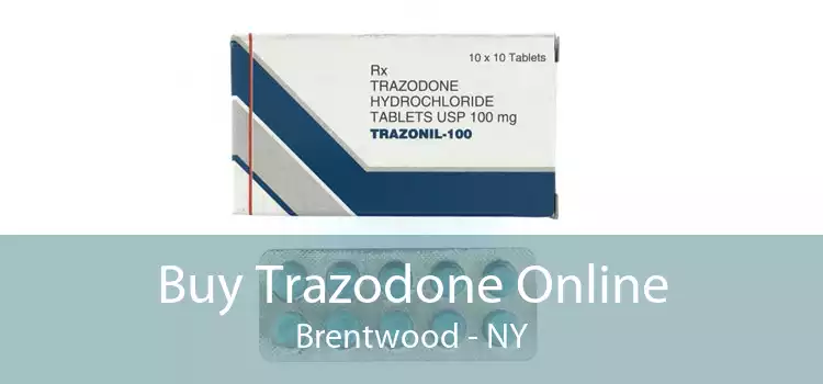 Buy Trazodone Online Brentwood - NY