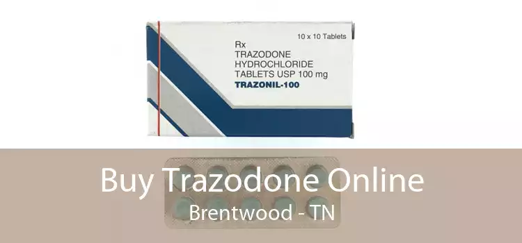 Buy Trazodone Online Brentwood - TN