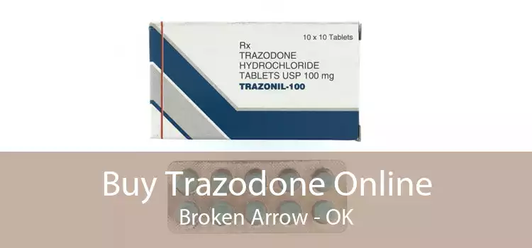 Buy Trazodone Online Broken Arrow - OK