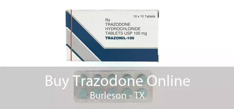 Buy Trazodone Online Burleson - TX