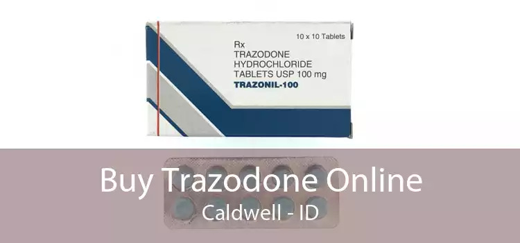 Buy Trazodone Online Caldwell - ID