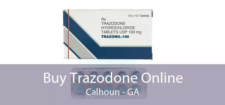 Buy Trazodone Online Calhoun - GA