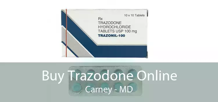 Buy Trazodone Online Carney - MD