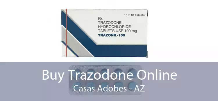 Buy Trazodone Online Casas Adobes - AZ