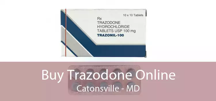 Buy Trazodone Online Catonsville - MD