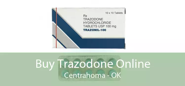 Buy Trazodone Online Centrahoma - OK