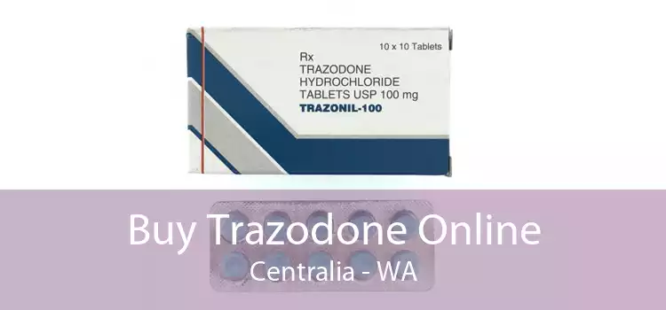 Buy Trazodone Online Centralia - WA