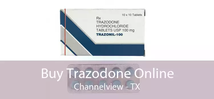 Buy Trazodone Online Channelview - TX
