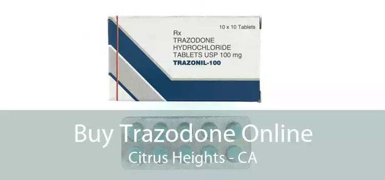 Buy Trazodone Online Citrus Heights - CA