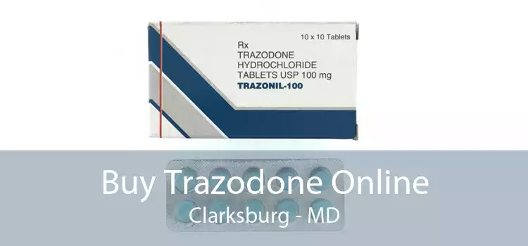Buy Trazodone Online Clarksburg - MD