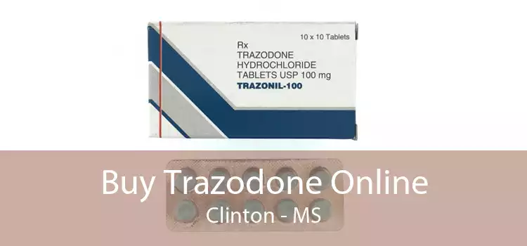 Buy Trazodone Online Clinton - MS