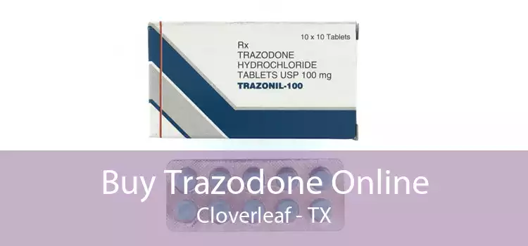 Buy Trazodone Online Cloverleaf - TX